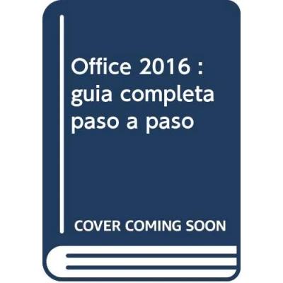 Imagen de Office 2016: Guía completa paso a (SIN COLECCION)