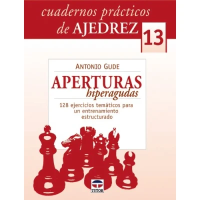 Imagen de CUADERNOS PRÁCTICOS DE AJEDREZ 13. APERTURAS HIPERAGUDAS