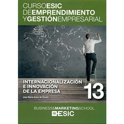 Imagen de Internacionalización e innovación de la empresa: 13 (Curso ESIC emprendimiento y gestión empresarial. ABC)