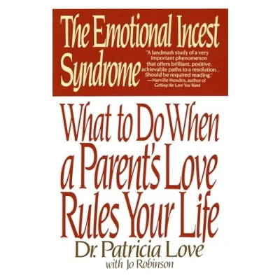 Imagen de The Emotional Incest Syndrome: What To Do When A Parent S Love Rules Y