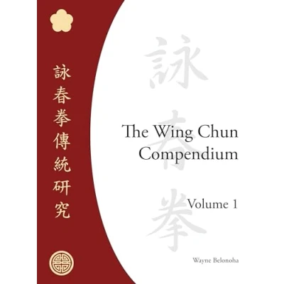 Imagen de The Wing Chun Compendium, Volume One