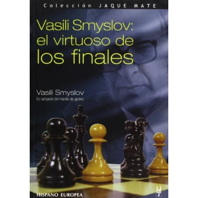 Imagen de Vasili Smyslov: el virtuoso de los finales (Jaque mate)