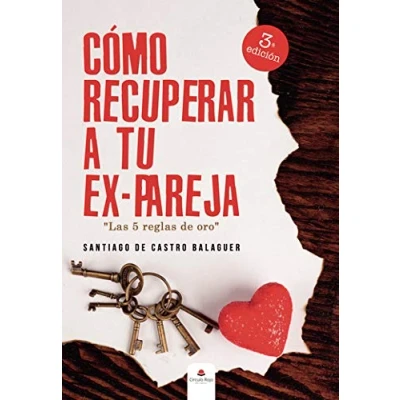 Imagen de COMO RECUPERAR A TU EXPAREJA . LAS 5 REGLAS DE ORO (SIN COLECCION)