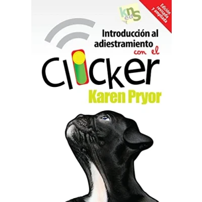 Imagen de Introducción al adiestramiento con el clicker. Edición revisada y ampliada. (SIN COLECCION)