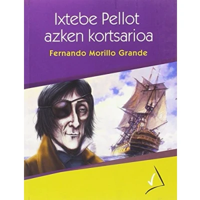 Imagen de Ixtebe Pellot, azken kortsarioa: 7 (Erraz Irakurtzeko)