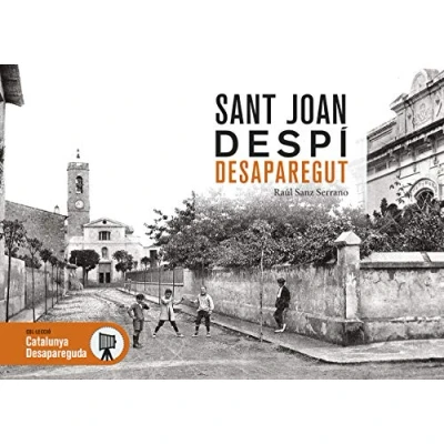 Imagen de Sant Joan Despí Desaparegut: 116 (Catalunya Desapareguda)