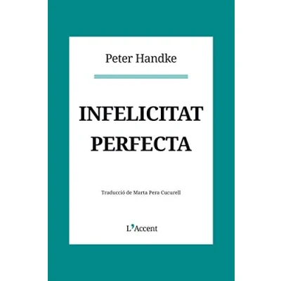 Imagen de Infelicitat perfecta (L&#039;Accent)