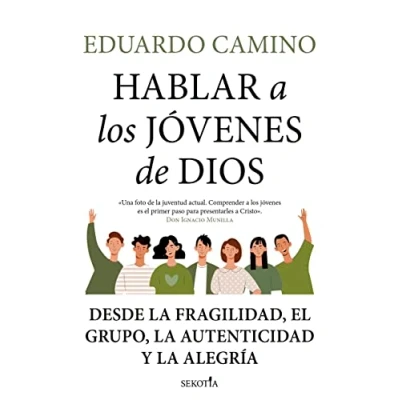 Imagen de Hablar a los jóvenes de Dios: Desde la fragilidad, el grupo, autenticidad y alegría (Reflejos Actualidad)