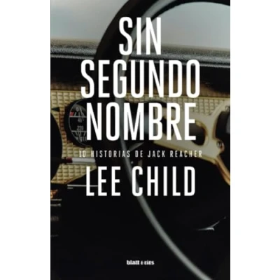 Imagen de Sin segundo nombre: 10 historias de Jack Reacher