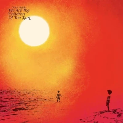 Imagen de Once again we are the children of sun compiled by paul hillery