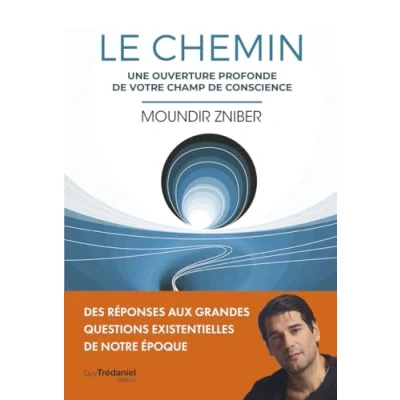 Imagen de Le Chemin Une Ouverture Profonde De Votre Champ Conscience (ebook