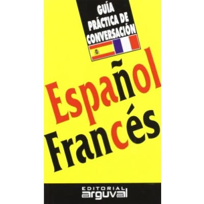 Imagen de Guía Práctica Español Francés (GUÍAS DE CONVERSACIÓN)