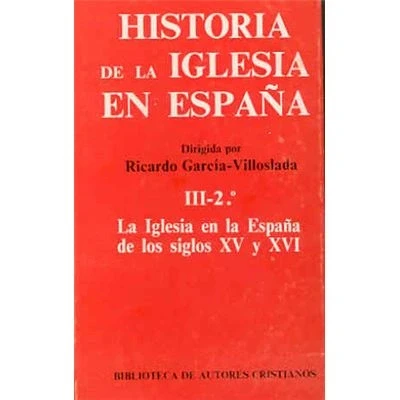 Imagen de Historia de la Iglesia en España. III/2: España los siglos XV XVI: 3 (MAIOR)