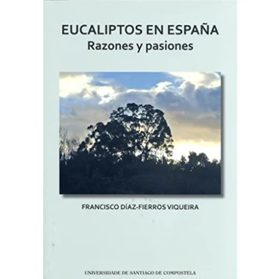Imagen de Eucaliptos en España: Razones y pasiones