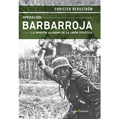 Imagen de Operación Barbarroja: la invasión alemana de Unión Soviética (ENSAYO)