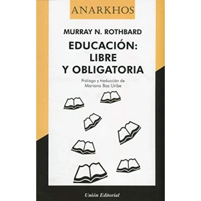 Imagen de Educación: Libre y Obligatoria: 9 (ANARKHOS)