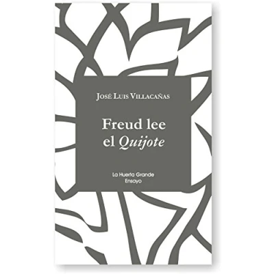 Imagen de Freud lee el Quijote: 10 (Ensayo)