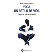 Imagen de Yoga: un estilo de vida: Calma las olas la mente (MINDFULNESS Y MEDITACION)