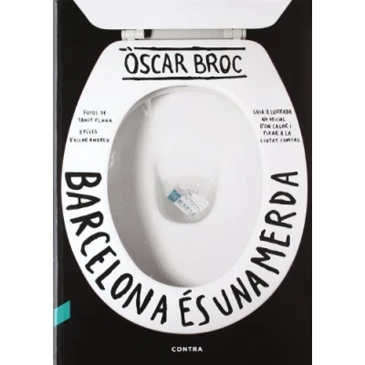 Imagen de Barcelona és una merda: Guia il·lustrada no oficial d on cagar i pixar a la Ciutat Comtal (SIN COLECCION)