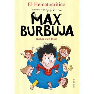 Imagen de Max Burbuja 2 Robar está fatal (Escritura desatada)