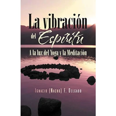 Imagen de La vibración del Espíritu: a Luz Yoga y Meditación: Meditacion