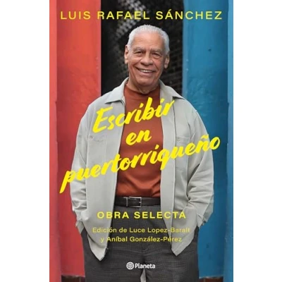 Imagen de Escribir En Puertorriqueño: Obra selecta / Writing in Puerto Rican: Selected Work