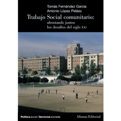 Imagen de Trabajo Social Comunitario: afrontando juntos los desafíos del siglo XXI (El libro universitario Manuales)