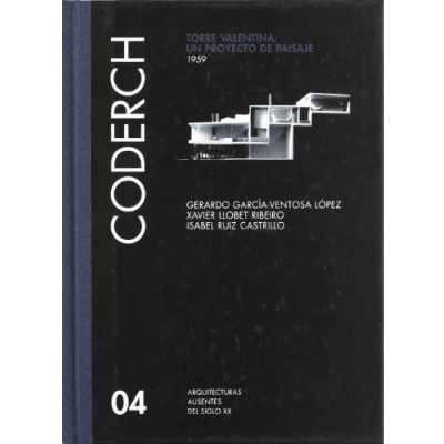 Imagen de CODERCH Torre Valentina: A Landscape Project 1959: v. 4 (Absent Architecture S.)