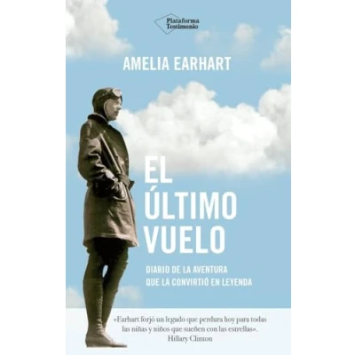Imagen de El último vuelo: Diario de la aventura que convirtió en leyenda (TESTIMONIO)