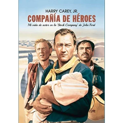 Imagen de Compañía de héroes: Mi vida actor en la &#039;Stock company&#039; John Ford (CINE CLUB)