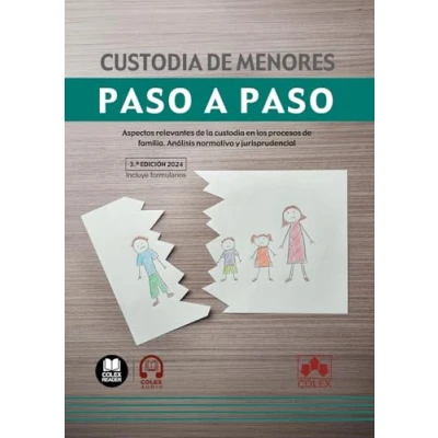 Imagen de custodia de menores. paso a (3.ª EDICIÓN 2024): Aspectos relevantes la en los procesos familia. Análisis normativo y jurisprudencial