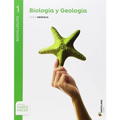 Imagen de BIOLOGIA Y GEOLOGIA SERIE OBSERVA 1 BTO SABER HACER 9788491082163