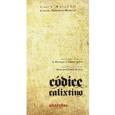 Imagen de CÓDICE CALIXTINO. LIBRO V: Guía del peregrino medieval (Varia [Singulares. Fóra de colección])