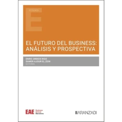 Imagen de El Futuro Del Business: Análisis Y Prospectiva