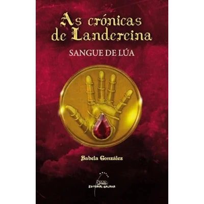 Imagen de Sangue de Lúa: 3 (As Crónicas Landereina)