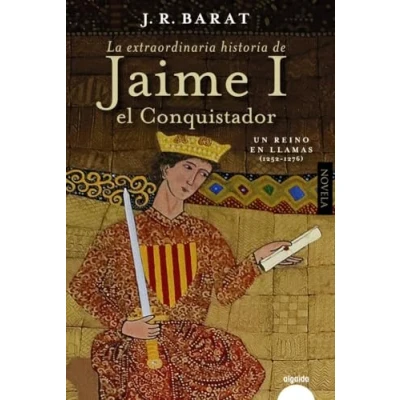 Imagen de La extraordinaria historia del rey Jaime I el Conquistador: Segunda parte (ALGAIDA LITERARIA ALGAIDA HISTÓRICA)