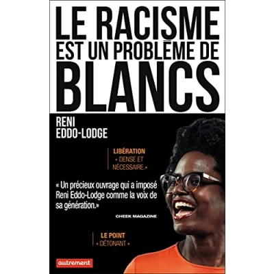 Imagen de Le Racisme Est Un Problème De Blancs (ebook)
