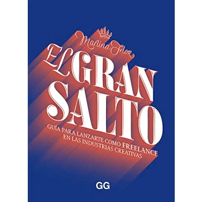 Imagen de El gran salto. Guía para Lanzarte Como Freelance En Las industrias creativas (SIN COLECCION)