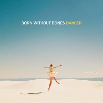 Imagen de Dancer Vinilo Born Without Bones