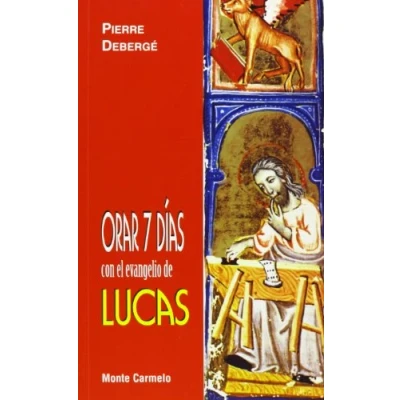 Imagen de Orar 7 días con el Evangelio de Lucas (Amigos Orar)