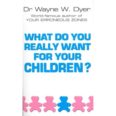 Imagen de What Do You Really Want For Your Children? (ebook)