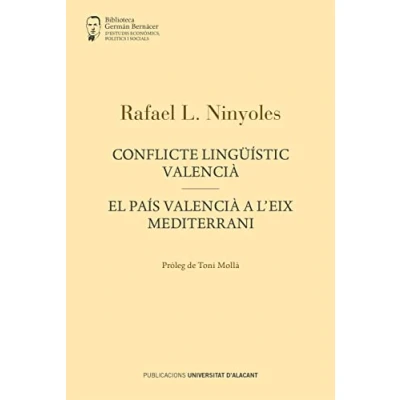 Imagen de Conflicte lingüístic valencià. El País Valencià a l&#039;eix mediterrani (Biblioteca Germán Bernácer d&#039;Estudis Econòmics, polítics i socials)