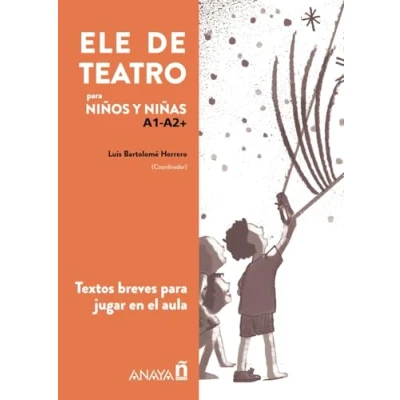 Imagen de ELE de Teatro, infantil: Textos teatrales para aprender español en el aula