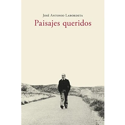 Imagen de PAISAJES QUERIDOS. JOSE ANTONIO LABORDETA