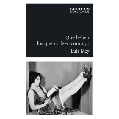 Imagen de Qué beben los que no leen como yo (FICTIO)