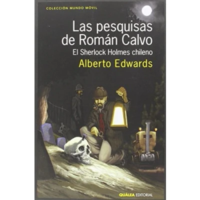 Imagen de Las Pesquisas De Román Calvo: EL SHERLOCK HOLMES CHILENO: 10 (MUNDO MOVIL)