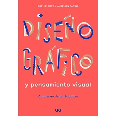 Imagen de Diseño gráfico y pensamiento visual. Cuaderno de actividades (SIN COLECCION)
