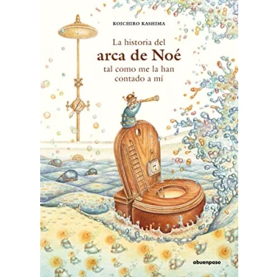 Imagen de la historia del Arca de Noé tal como me han contado a mí (ILUSTRADOS)