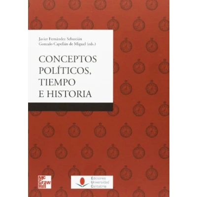 Imagen de Conceptos políticos, tiempo e historia: Nuevos enfoques en historia conceptual: 50 (Sociales)