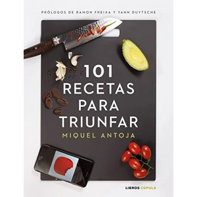 Imagen de 101 recetas para triunfar: Prólogos de ramon Freixa y Yann Duytsche (Cocina)